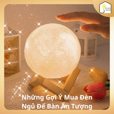 Những Gợi Ý Mua Đèn Ngủ Để Bàn Ấn Tượng